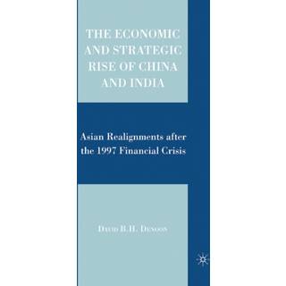 The Economic and Strategic Rise of China and India