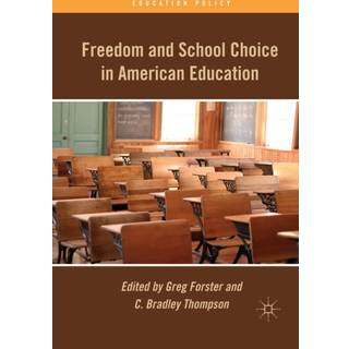 Freedom and School Choice in American Education