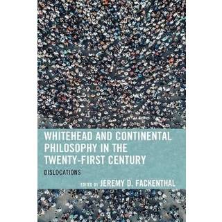Whitehead and Continental Philosophy in the Twenty-First Century