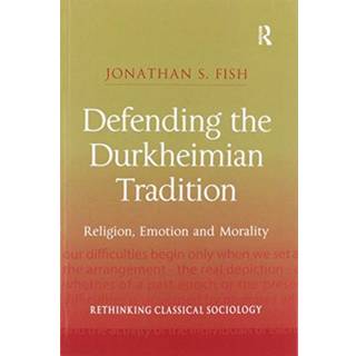 Defending the Durkheimian Tradition