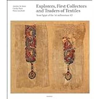 Explorers, First Collectors and Traders of Textiles