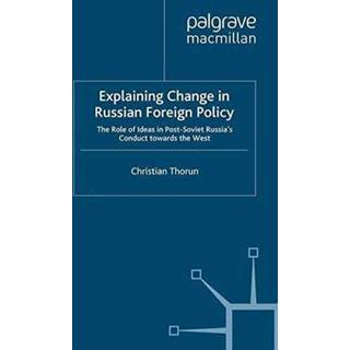 Explaining Change in Russian Foreign Policy