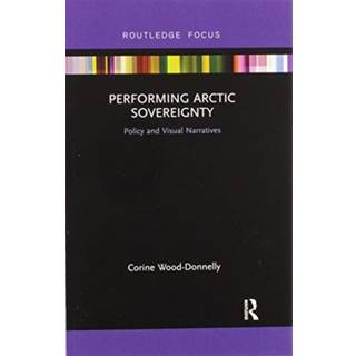 Performing Arctic Sovereignty