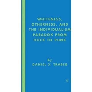 Whiteness, Otherness and the Individualism Paradox from Huck to Punk