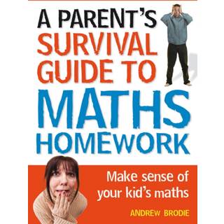 Parent's Survival Guide to Maths Homework
