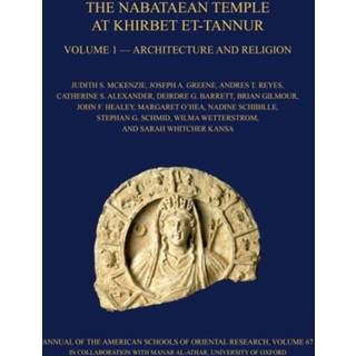 The Nabataean Temple at Khirbet et-Tannur, Jordan, Volume 1