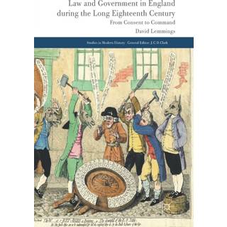 Law and Government in England during the Long Eighteenth Century