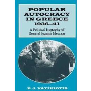Popular Autocracy in Greece, 1936-1941