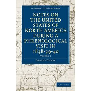 Notes on the United States of North America during a Phrenological Visit in 1838–39–40