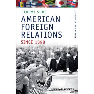 American Foreign Relations Since 1898