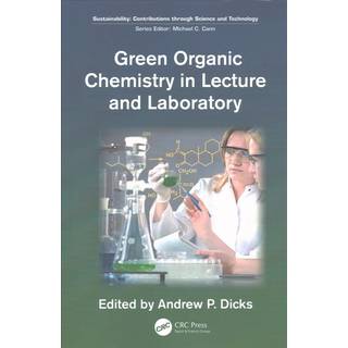 Green Organic Chemistry in Lecture and Laboratory