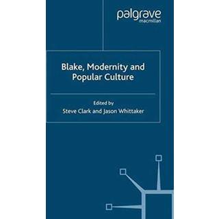 Blake, Modernity and Popular Culture