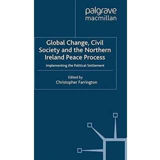 Global Change, Civil Society and the Northern Ireland Peace Process