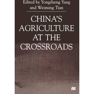 China's Agriculture at the Cross Roads