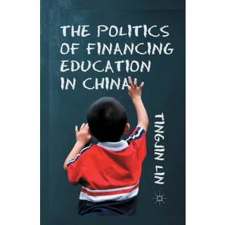 The Politics of Financing Education in China