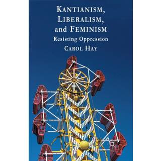 Kantianism, Liberalism, and Feminism