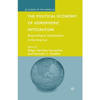 The Political Economy of Hemispheric Integration