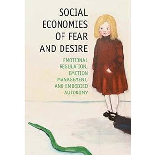 Social Economies of Fear and Desire