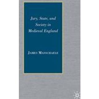 Jury, State, and Society in Medieval England