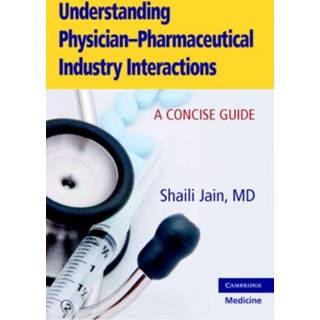 Understanding Physician-Pharmaceutical Industry Interactions