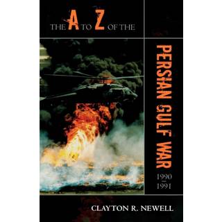 The A to Z of the Persian Gulf War 1990 - 1991