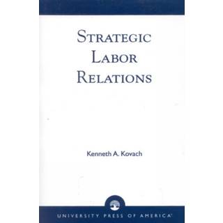 Strategic Labor Relations