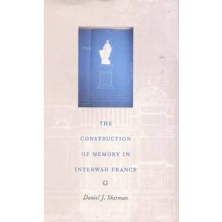 The Construction of Memory in Interwar France