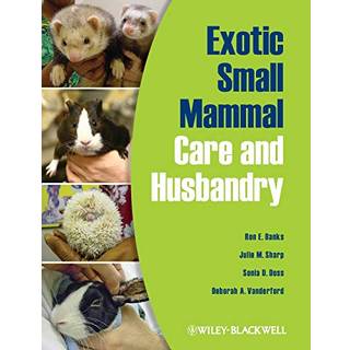 Exotic Small Mammal Care and Husbandry