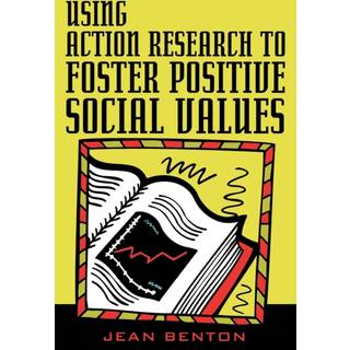 Using Action Research to Foster Positive Social Values