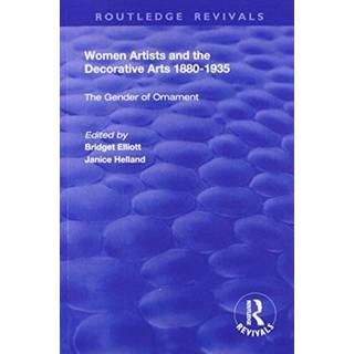 Women Artists and the Decorative Arts 1880-1935