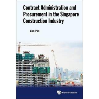 Contract Administration And Procurement In The Singapore Construction Industry