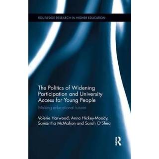 The Politics of Widening Participation and University Access for Young People