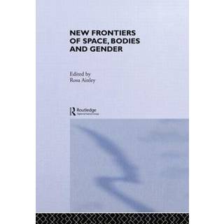 New Frontiers of Space, Bodies and Gender