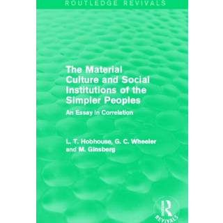 The Material Culture and Social Institutions of the Simpler Peoples (Routledge Revivals)