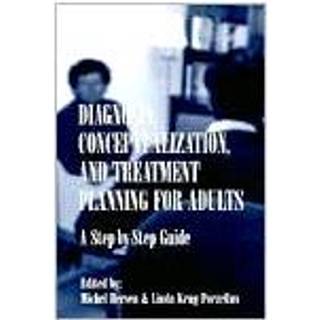 Diagnosis, Conceptualization, and Treatment Planning for Adults