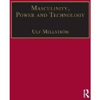 Masculinity, Power and Technology