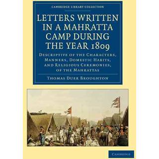 Letters Written in a Mahratta Camp During the Year 1809