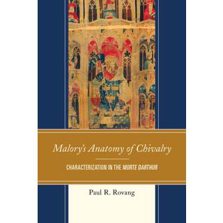 Malory's Anatomy of Chivalry