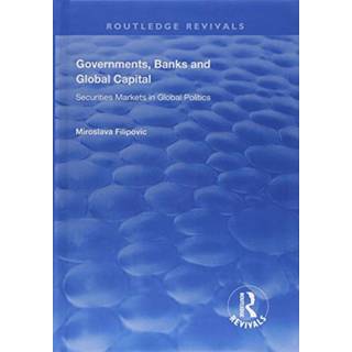 Governments, Banks and Global Capital