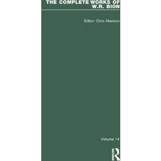 The Complete Works of W.R. Bion