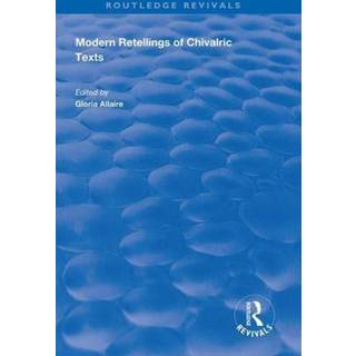 Modern Retellings of Chivalric Texts