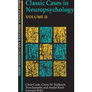 Classic Cases in Neuropsychology, Volume II