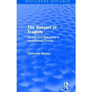 The Subject of Tragedy (Routledge Revivals)