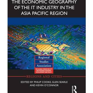 The Economic Geography of the IT Industry in the Asia Pacific Region