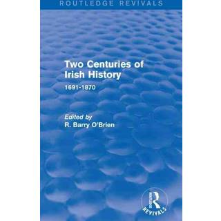Two Centuries of Irish History (Routledge Revivals)
