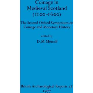 Coinage in Medieval Scotland (1100-1600)