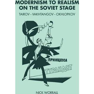 Modernism to Realism on the Soviet Stage