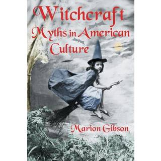 Witchcraft Myths in American Culture