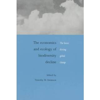 The Economics and Ecology of Biodiversity Decline