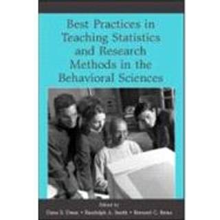Best Practices in Teaching Statistics and Research Methods in the Behavioral Sciences
